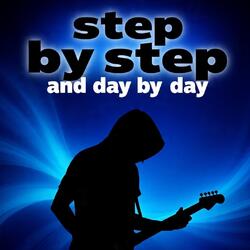 Step by step and day by day