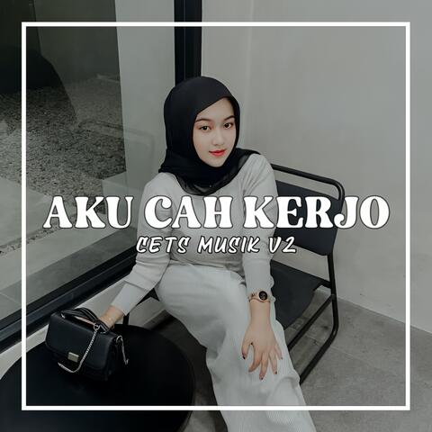 Aku Cah Kerjo