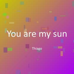 You are my sun