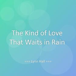 The Kind of Love That Waits in Rain