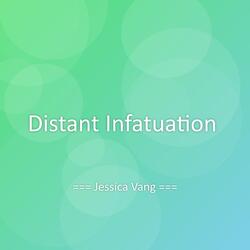 Distant Infatuation