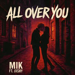 All Over You
