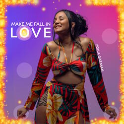 Make me fall in love