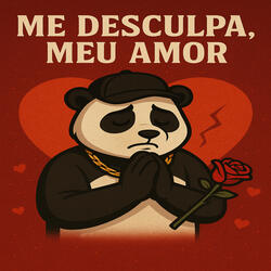 me desculpa, meu amor