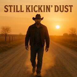 Still Kickin’ Dust