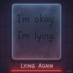 Lying Again