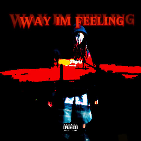 Way I’m Feeling