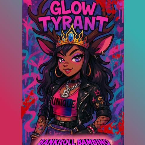 Glow Tyrant