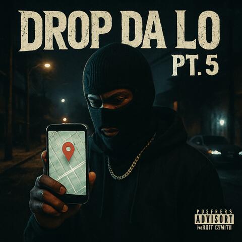 Drop Da Lo Pt.5