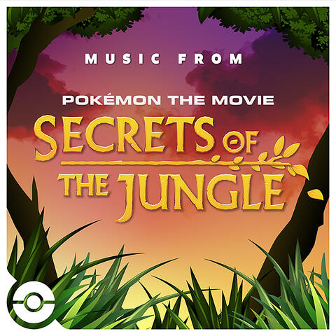 Pokémon the Movie: Secrets of the Jungle (Original Soundtrack)