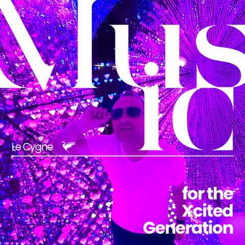 Music for the Xcited Generation