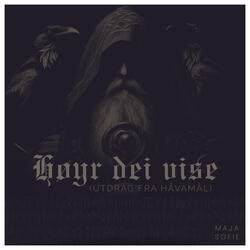 Høyr dei vise (utdrag fra Håvamål)