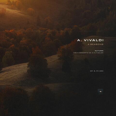 Vivaldi: 4 Seasons: Violin Concerto No. 3 in F Major 'Autumn', Op. 8, RV 293