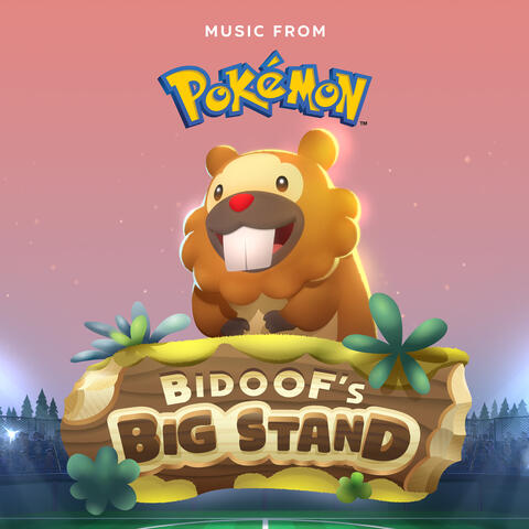 Pokémon: Bidoof's Big Stand (Original Soundtrack)