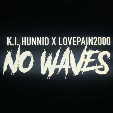 No Waves