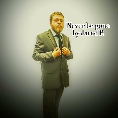 Never Be Gone