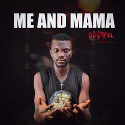 Me and Mama
