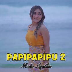 Papipapipu 2
