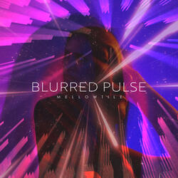 Blurred Pulse