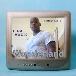 Wonderland - I AM Magic