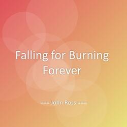 Falling for Burning Forever