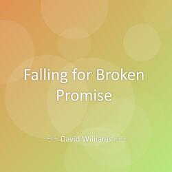 Falling for Broken Promise