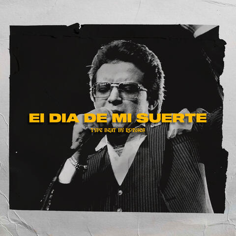 El Dia de Mi Suerte | Type Beat