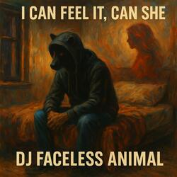 I Can Feel It, Can She