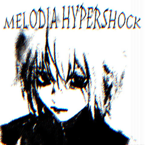 MELODIA HYPERSHOCK