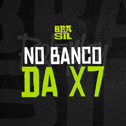 No Banco da X7 (Brasil Roleplay)