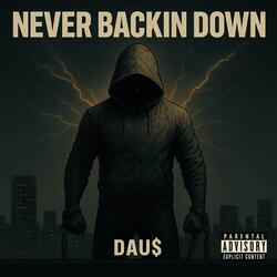 Never Backin Down