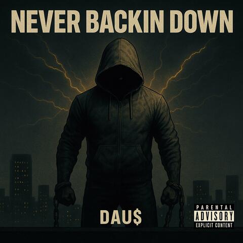 Never Backin Down