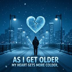 As I Get Older