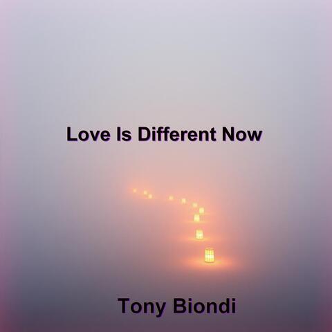 Love Is Different Now