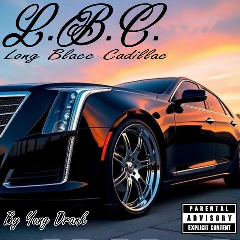 L.B.C. Long Blacc Cadillac