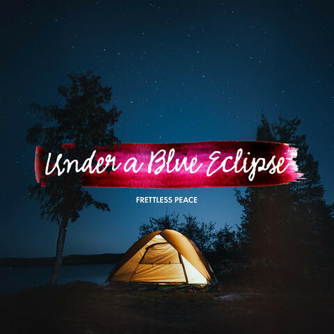 Under a Blue Eclipse