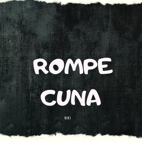 Rompe Cuna