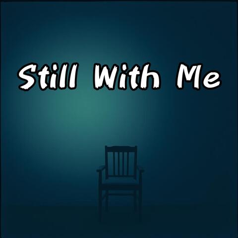 Still With Me