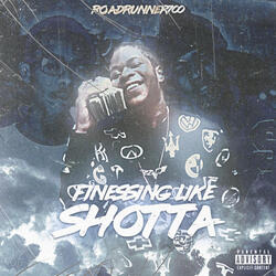 Finessing Like Shotta