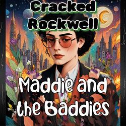Maddie and the Baddies