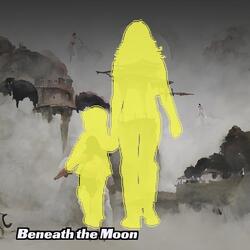 Beneath the Moon