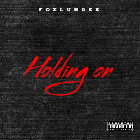 Holding on