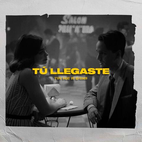 Tu Llegaste | Type Beat