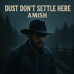 Dust Don’t Settle Here