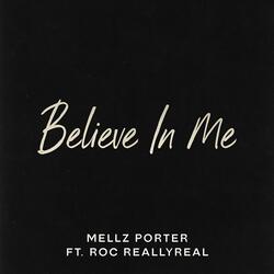 Believe In Me