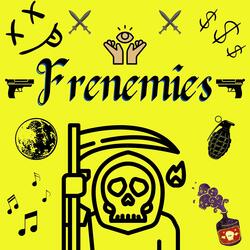 Frenemies