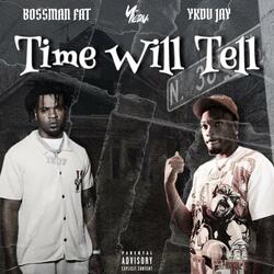 Time Will Tell