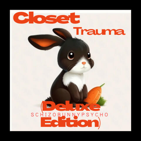 Closet Trauma (Deluxe Edition)