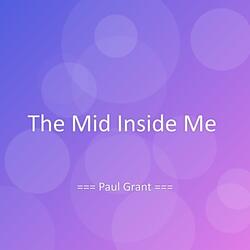 The Mid Inside Me
