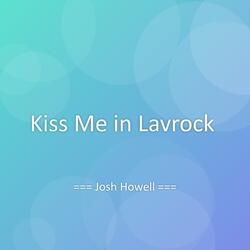 Kiss Me in Lavrock